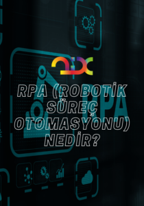 RPA (Robotik Süreç Otomasyonu) Nedir